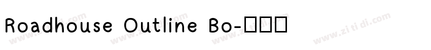 Roadhouse Outline Bo字体转换